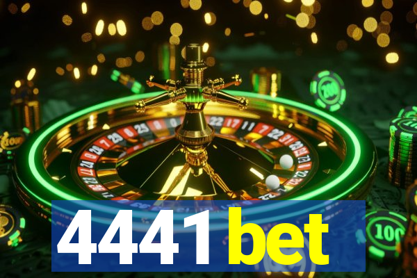 4441 bet
